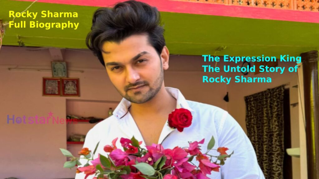 Rocky Sharma Full Biography