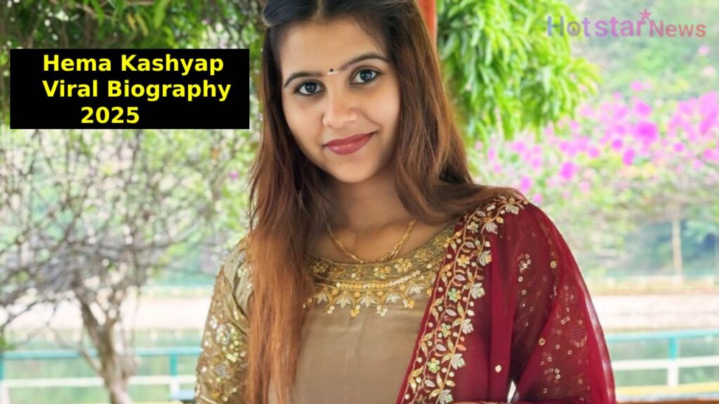 Hema Kashyap Viral Biography 2025
