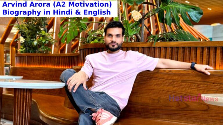 Arvind Arora (A2 Motivation) Biography in Hindi & English