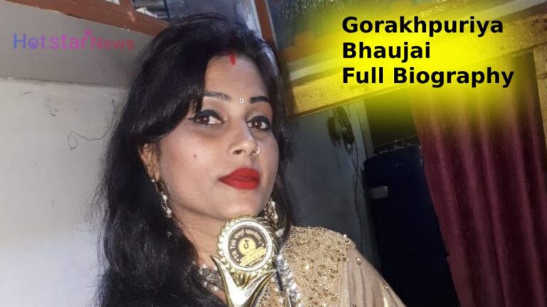 Gorakhpuriya Bhaujai Full Biography