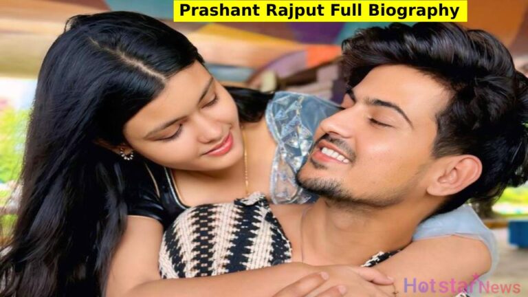 Prashant Rajput Full Biography (2025)